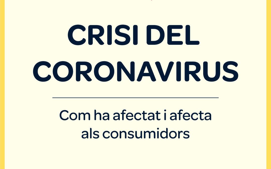 Crisi del coronavirus: Com ha afectat i afecta als consumidors